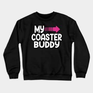 My Coaster Buddy Crewneck Sweatshirt